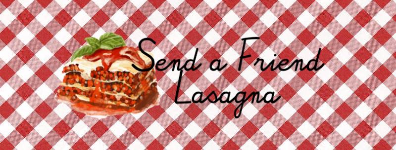 Send A Friend Lasagna